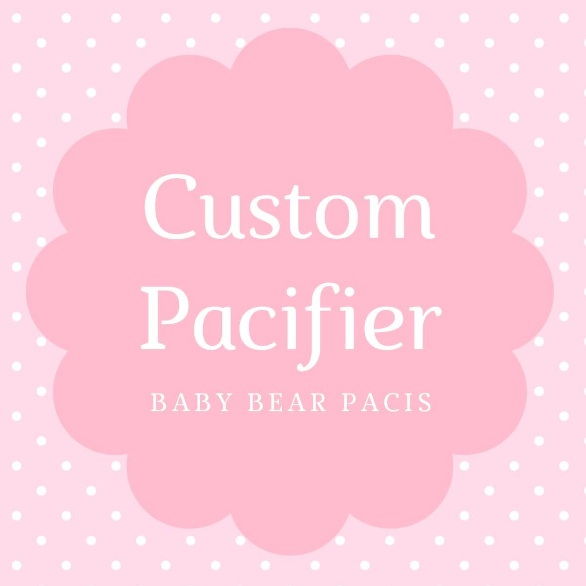 Baby Bear Pacis Custom Adult Pacifier - BBP